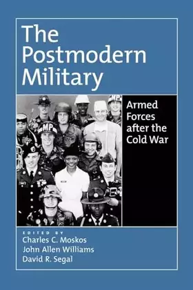 Couverture du produit · The Postmodern Military: Armed Forces after the Cold War