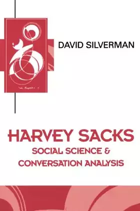 Couverture du produit · Harvey Sacks: Social Science and Conversation Analysis