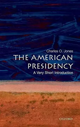 Couverture du produit · The American Presidency: A Very Short Introduction