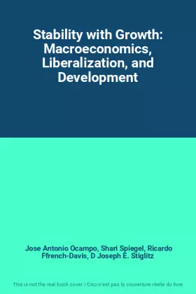 Couverture du produit · Stability with Growth: Macroeconomics, Liberalization, and Development