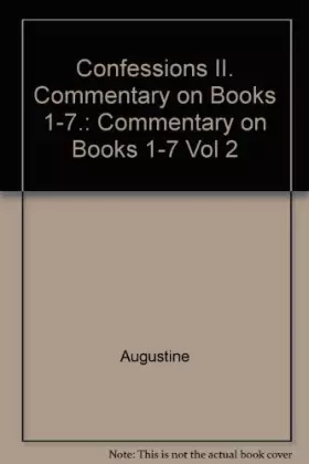 Couverture du produit · Confessions, Vol. 2: Commentary on Books 1-7