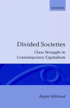 Couverture du produit · Divided Societies: Class Struggle in Contemporary Capitalism