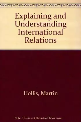 Couverture du produit · Explaining and Understanding International Relations