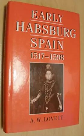 Couverture du produit · Early Habsburg Spain 1517-1598