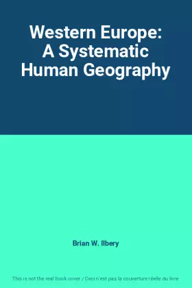 Couverture du produit · Western Europe: A Systematic Human Geography