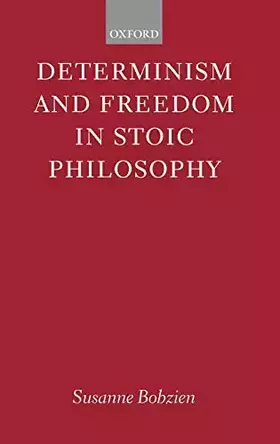 Couverture du produit · Determinism and Freedom in Stoic Philosophy