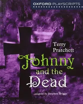 Couverture du produit · Oxford Playscripts: Johnny and the Dead
