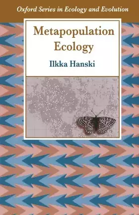 Couverture du produit · Metapopulation Ecology (Oxford Series in Ecology and Evolution)