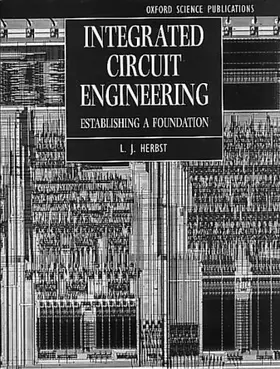 Couverture du produit · Integrated Circuit Engineering: Establishing a Foundation (Textbooks in Electrical and Electronic Engineering)
