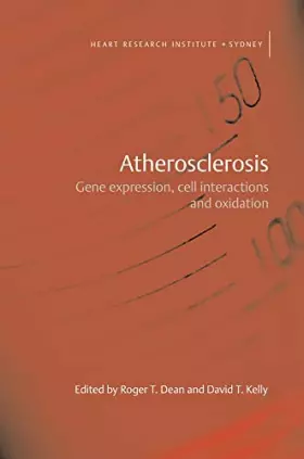 Couverture du produit · Atherosclerosis: Gene Expression, Cell Interactions, and Oxidation