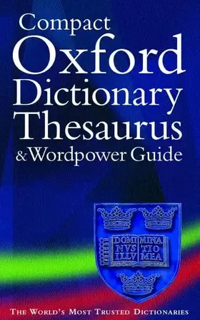 Couverture du produit · The Compact Oxford Dictionary, Thesaurus and Wordpower Guide