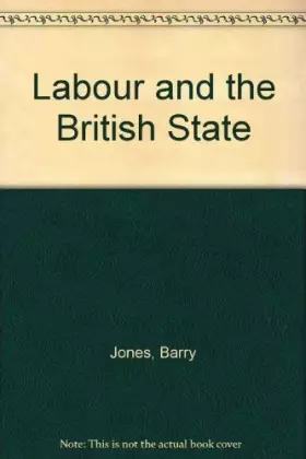 Couverture du produit · Labour and the British State