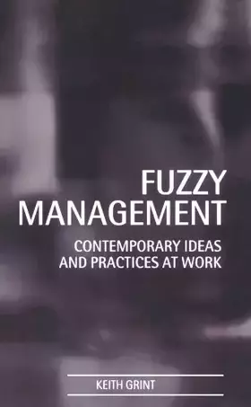 Couverture du produit · Fuzzy Management: Contemporary Ideas and Practices at Work