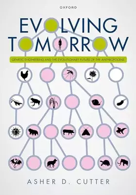 Couverture du produit · Evolving Tomorrow: Genetic Engineering and the Evolutionary Future of the Anthropocene