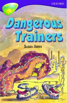 Couverture du produit · Oxford Reading Tree: Stage 11: TreeTops: Dangerous Trainers
