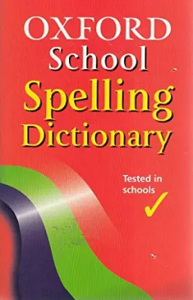 Couverture du produit · Oxford School Spelling Dictionary