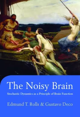 Couverture du produit · The Noisy Brain: Stochastic Dynamics as a Principle of Brain Function