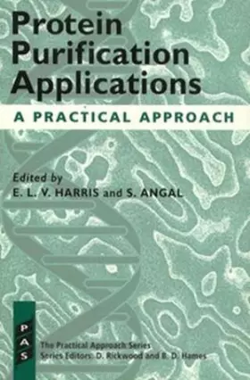 Couverture du produit · Protein Purification Applications: A Practical Approach