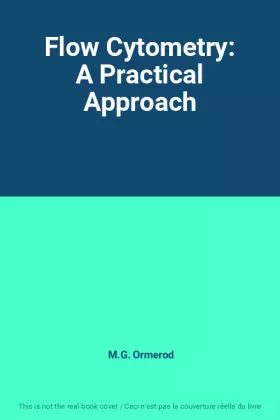 Couverture du produit · Flow Cytometry: A Practical Approach