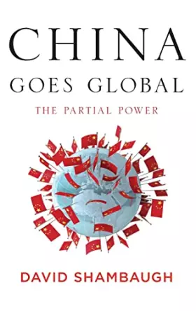 Couverture du produit · China Goes Global: The Partial Power