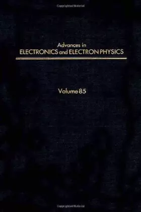 Couverture du produit · Advances in Electronics and Electron Physics: v. 85 (Advances in Imaging & Electron Physics)