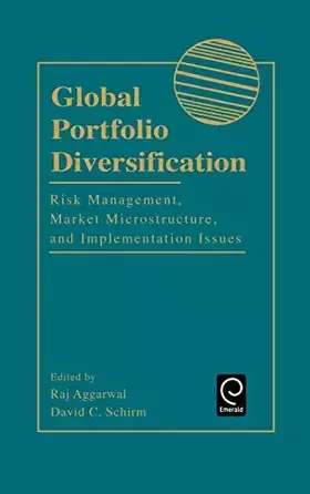 Couverture du produit · Global Portfolio Diversification: Risk Management, Market Microstructure, and Implementation Issues