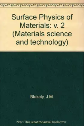 Couverture du produit · Surface Physics of Materials: v. 2 (Materials science and technology)