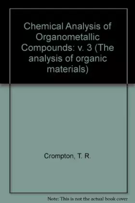 Couverture du produit · Chemical Analysis Organometallic Compounds (v. 3)
