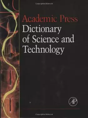 Couverture du produit · Academic Press Dictionary of Science and Technology