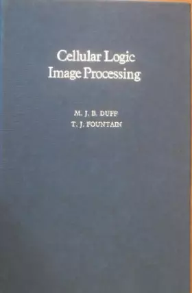 Couverture du produit · Cellular Logic Image Processing