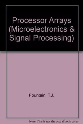 Couverture du produit · Processor Arrays: Architecture and Applications