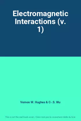 Couverture du produit · Electromagnetic Interactions (v. 1)