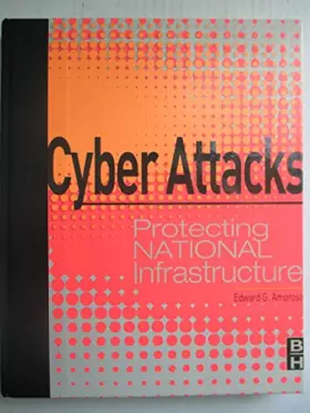 Couverture du produit · Cyber Attacks: Protecting National Infrastructure