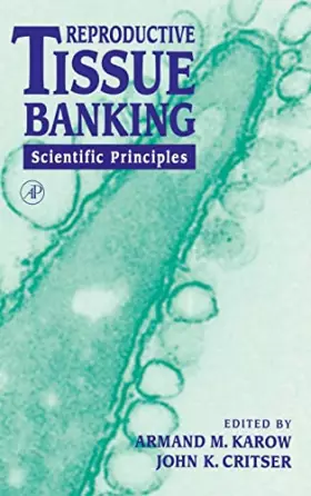 Couverture du produit · Reproductive Tissue Banking: Scientific Principles