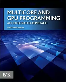 Couverture du produit · Multicore and GPU Programming: An Integrated Approach