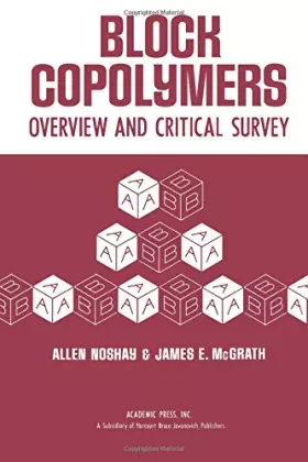 Couverture du produit · Block Copolymers: Overview and Critical Survey