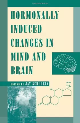 Couverture du produit · Hormonally Induced Changes in Mind and Brain