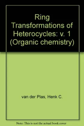 Couverture du produit · Ring Transformations of Heterocycles: v. 1