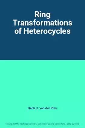 Couverture du produit · Ring Transformations of Heterocycles