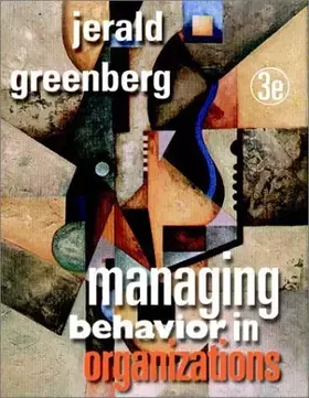 Couverture du produit · Managing Behavior in Organizations (3rd Edition)