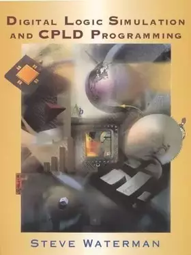 Couverture du produit · Digital Logic Simulation and CPLD Programming