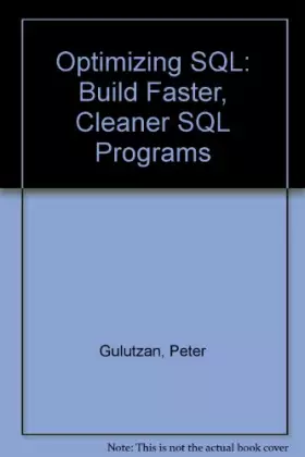 Couverture du produit · Optimizing SQL: Build Faster, Cleaner SQL Programs
