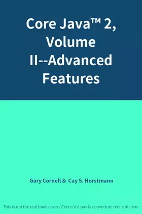 Couverture du produit · Core Java™ 2, Volume II--Advanced Features
