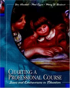 Couverture du produit · Charting A Professional Course: Issues And Controversies In Education