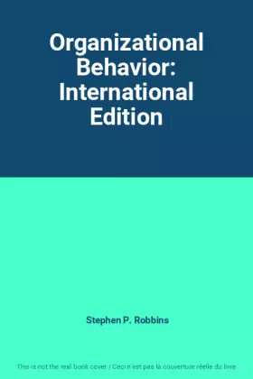 Couverture du produit · Organizational Behavior: International Edition