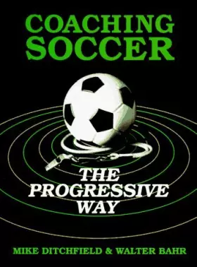 Couverture du produit · Coaching Soccer the Progressive Way