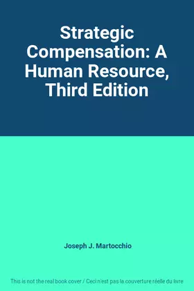 Couverture du produit · Strategic Compensation: A Human Resource, Third Edition