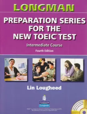 Couverture du produit · Longman Preparation Series for the New TOEIC Test: Intermediate Course (without Answer Key), with Audio CD and Audioscript