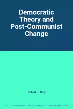 Couverture du produit · Democratic Theory and Post-Communist Change