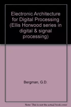 Couverture du produit · Electronic Architectures for Digital Processing: Software/Hardware Balance in Real-Time Systems